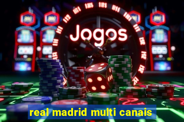 real madrid multi canais